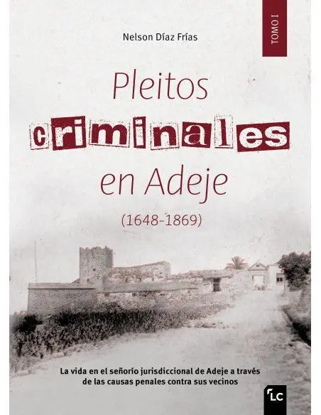 Pleitos Criminales en Adeje (1648-1869) T. 1