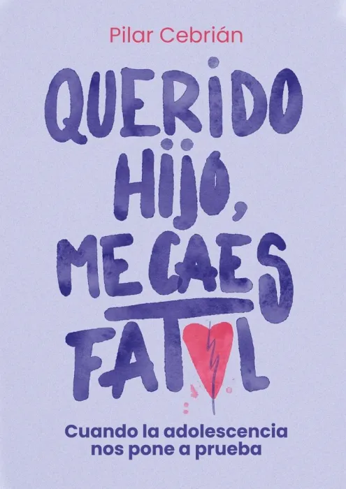 Querido Hijo. Me Caes Fatal