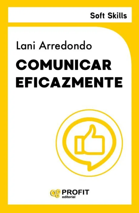 Comunicar Eficazmente. Soft Skills