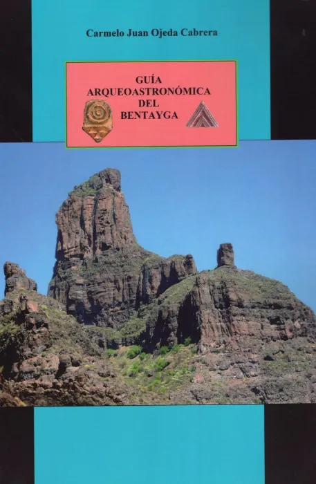 Guía Arqueoastronómica del Bentayga