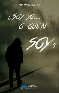 Soy yo... o Quién Soy?