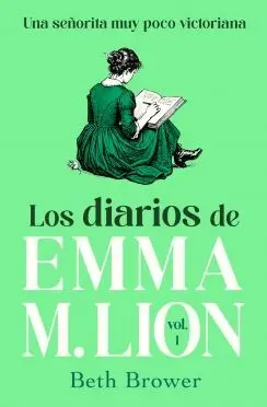 Los Diarios de Emma M. Lion 1