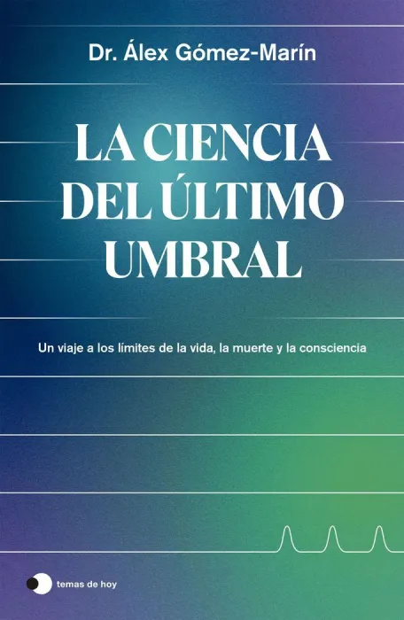 La Ciencia del Último Umbral