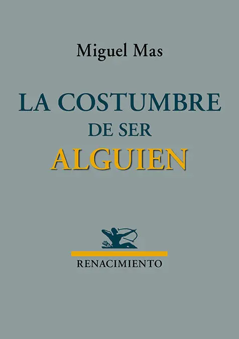 La Costumbre de Ser Alguien
