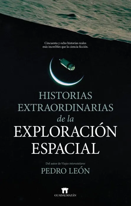 Historias Extraordinarias de la Exploración Espacial