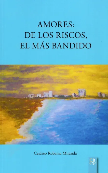 Amores: de los Riscos, el Más Bandido