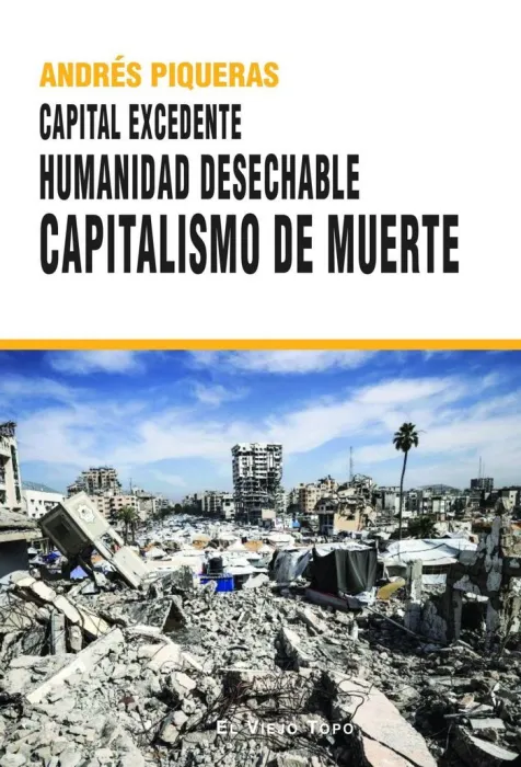 Capital Excedente. Humanidad Desechable Capitalismo de Muerte