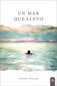 Un Mar que Llevo