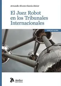 Juez Robot en los Tribunales Internacionales