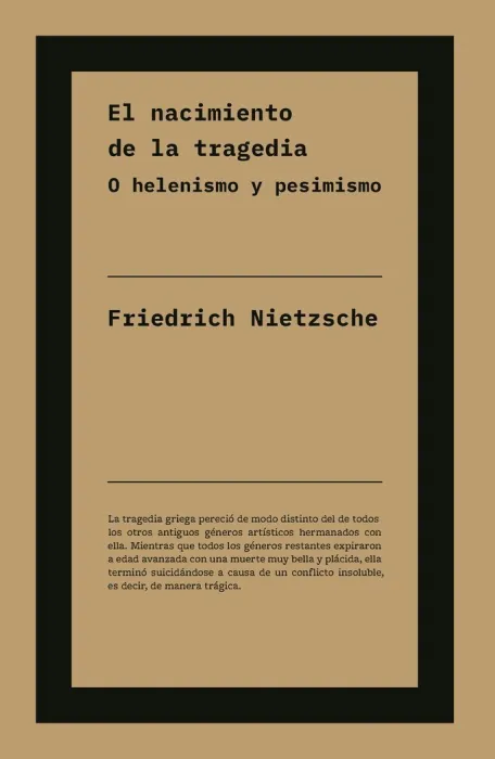 El Nacimiento de la Tragedia o Helenismo y Pesimismo