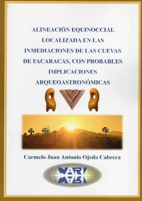 Alineación Equinoccial Localizada en las Inmediaciones de las Cuevas de Facaraca