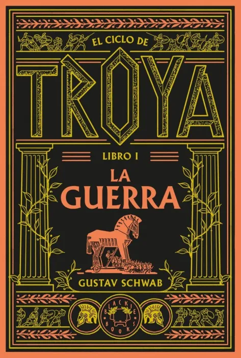 El Ciclo de Troya 1. La Guerra