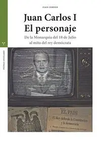 Juan Carlos I. El Personaje