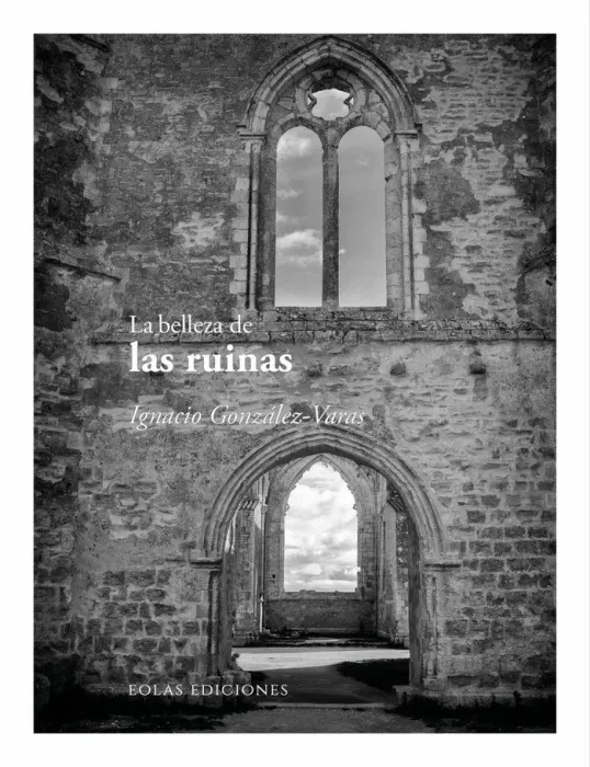 La Belleza de las Ruinas