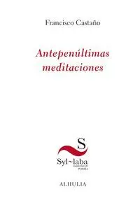 Antepenúltimas Meditaciones