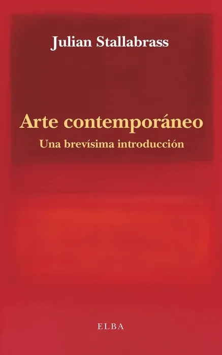 Arte Contemporáneo. Una Brevísima Introducción