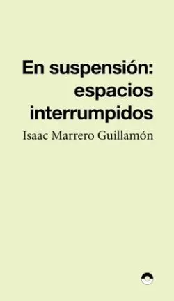 En Suspensión: Espacios Interrumpidos