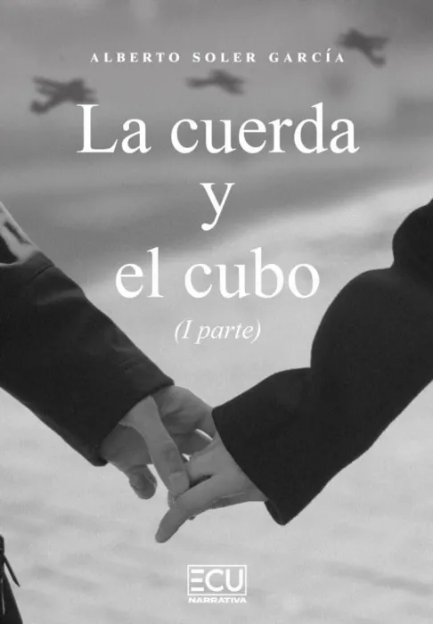 La Cuerda y el Cubo (I Parte)