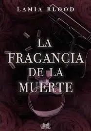 La Fragancia de la Muerte