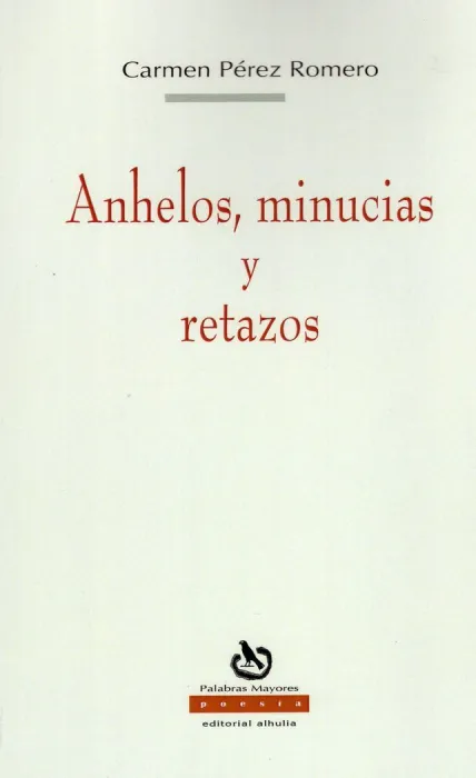 Anhelo Minucias y Retazos