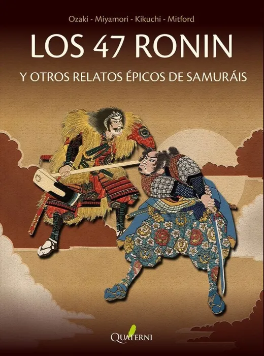 Los 47 Ronin y Otros Relatos Épicos de Samuráis