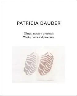 Obras, Notas y Procesos / Works, Notes And Processes