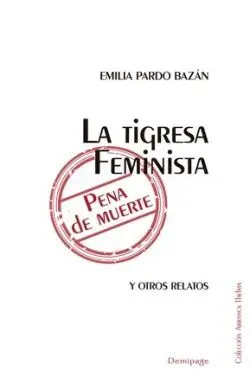 La Tigresa Feminista y Otros Relatos