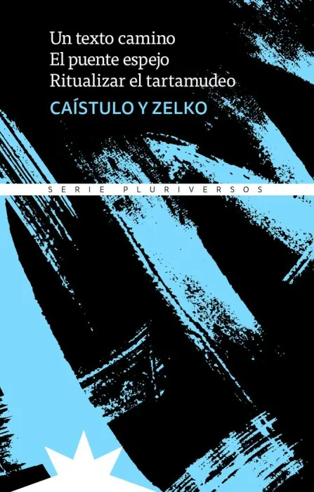 Un Texto Camino. El Puente Espejo. ritualizar el Tartamudeo