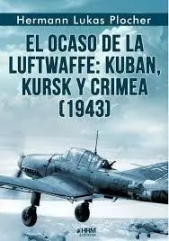 El Ocaso de la Luftwaffe
