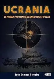 Ucrania. Primer Paso Hacia Mundo Multipolar
