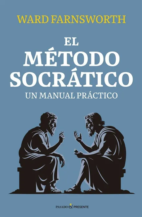 El Método Socrático. Un Manual Práctico