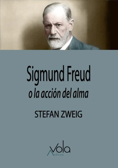 Sigmund Freud, o la Acción del Alma