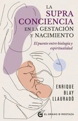 La Supraconciencia en la Gestacion y el Nacimiento