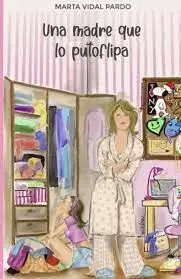 Una Madre que lo Putoflipa