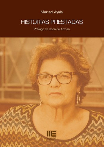 Marisol Ayala presenta “Historias prestadas”