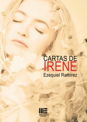 Ezequiel Ramírez presenta “Cartas de Irene”