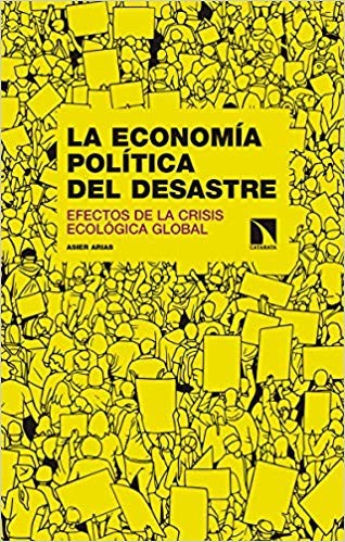 Fundación La Colectiva: Asier Arias presenta “La economía política del desastre”