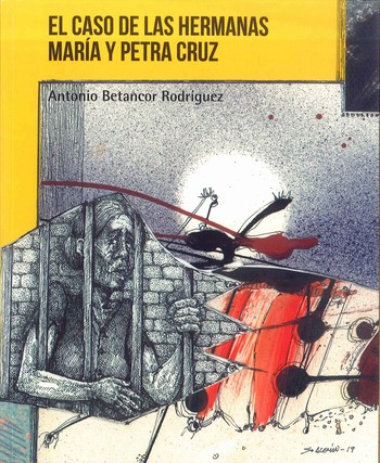 Antonio Betancor presenta “El caso de las hermanas María y Petra Cruz”